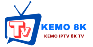 Kemo IPTV 8K TV – Best IPTV Service | Free Trial USA